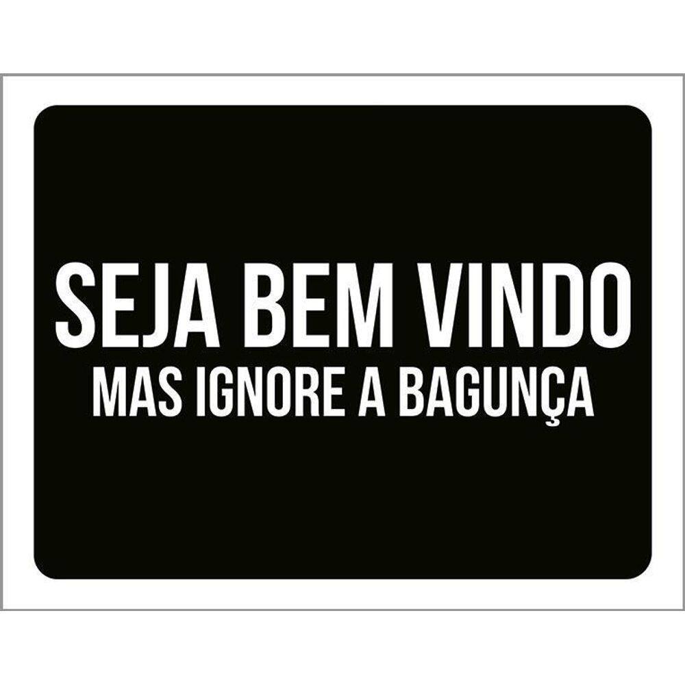 Kit 3 Placas Decorativa - Seja Bem Vindo Ignore Bagunça
