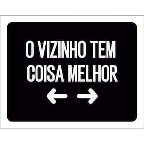Kit 3 Placas Decorativa O Vizinho Tem Coisa Melhor