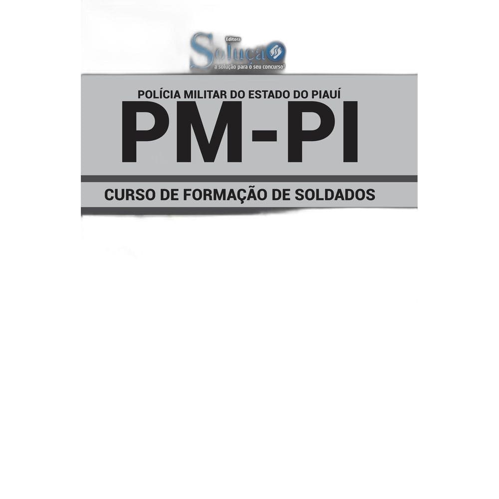 Apostila Pm Pi - Curso De Formação De Soldados
