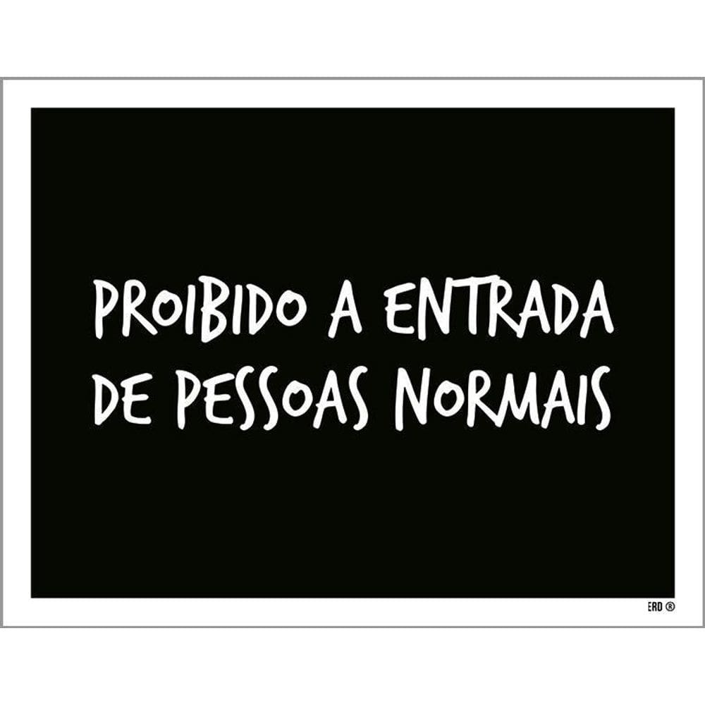 Kit 3 Placas Decorativa - Proibido Entrada Pessoas Normais