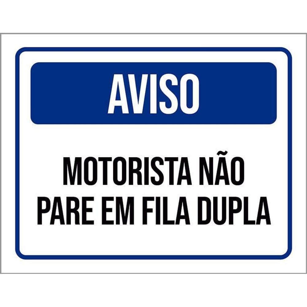 Placa De Sinalização - Aviso Motorista Não Pare Fila 36X46