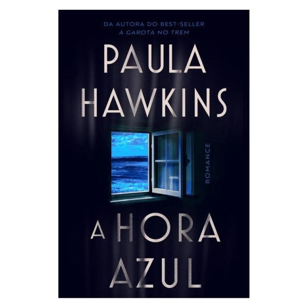 A Hora Azul - O Novo Thriller Da Best-Seller Paula Hawkins, Autora De A Garota No Trem