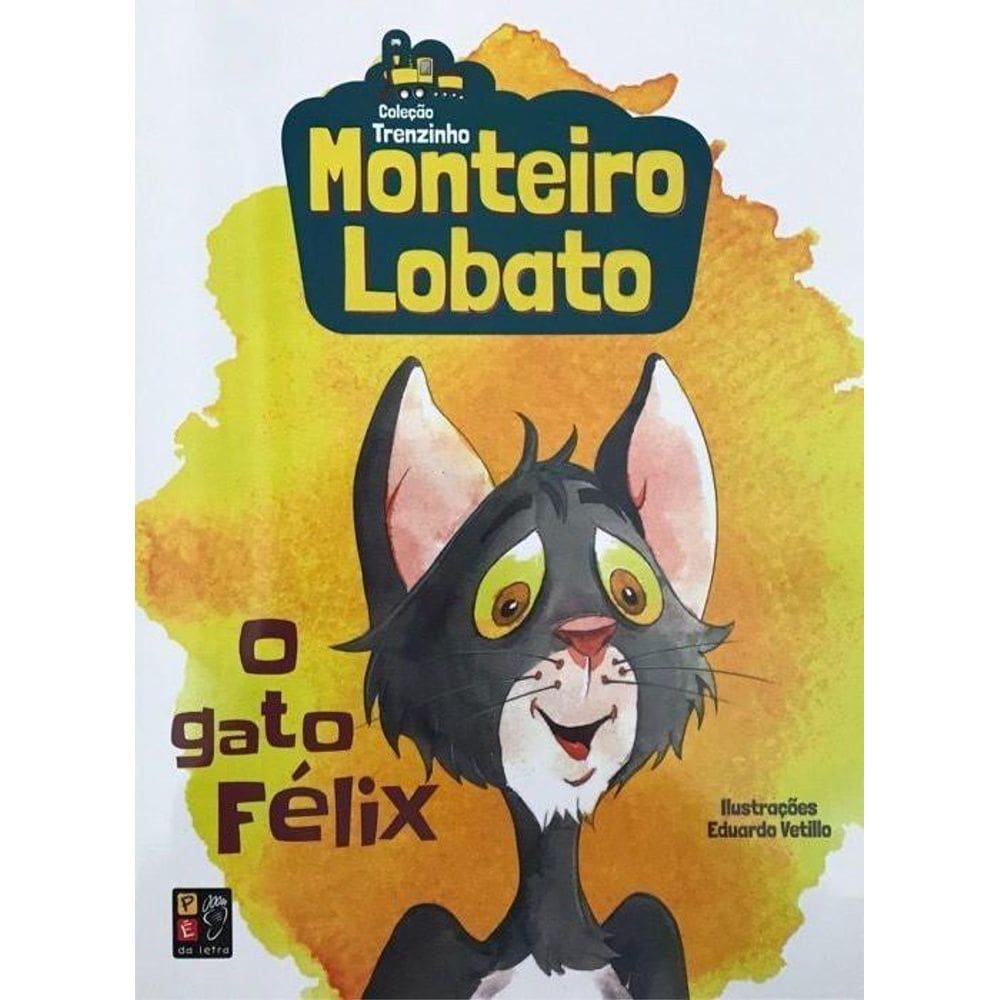 Coleção Trenzinho - Monteiro Lobato - O Gato Félix