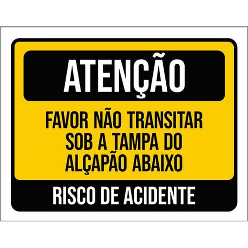 Kit 3 Placas Não Transitar Sob Tampa Alçapão Abaixo