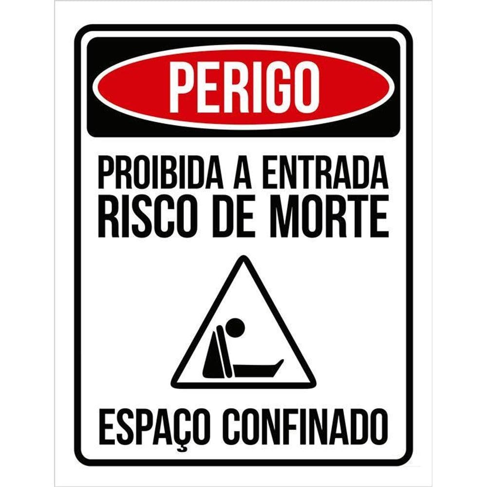 Placa Perigo Proibida Entrada Morte Espaço Confinado 36X46