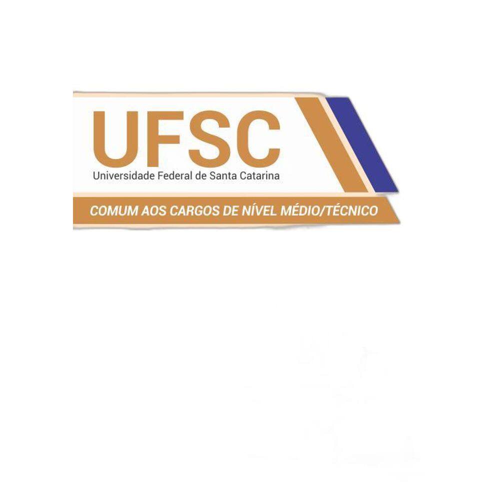 Apostila UFSC 2019 - Cargos de Nível Médio/Técnico
