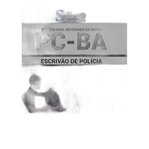 Apostila Pc Ba - Escrivão De Polícia