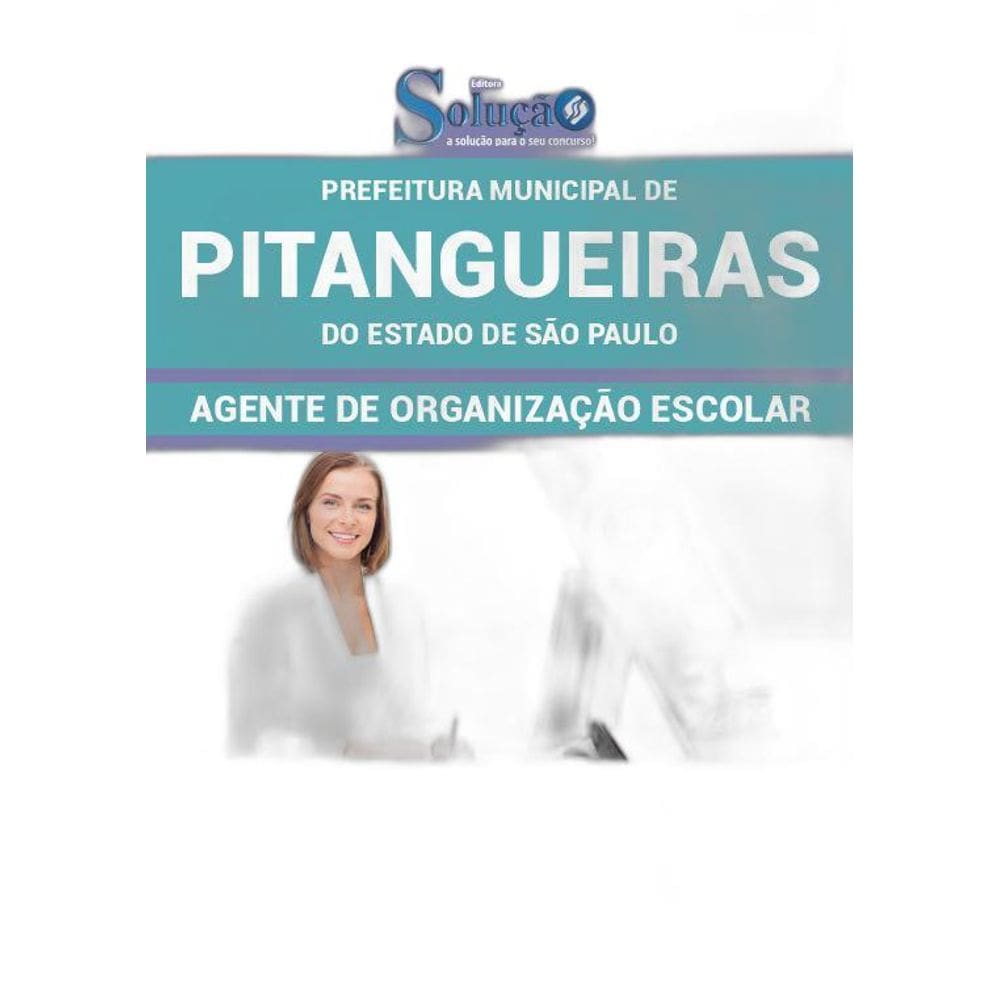 Apostila Pitangueiras Sp 2019 - Agente Organização Escolar