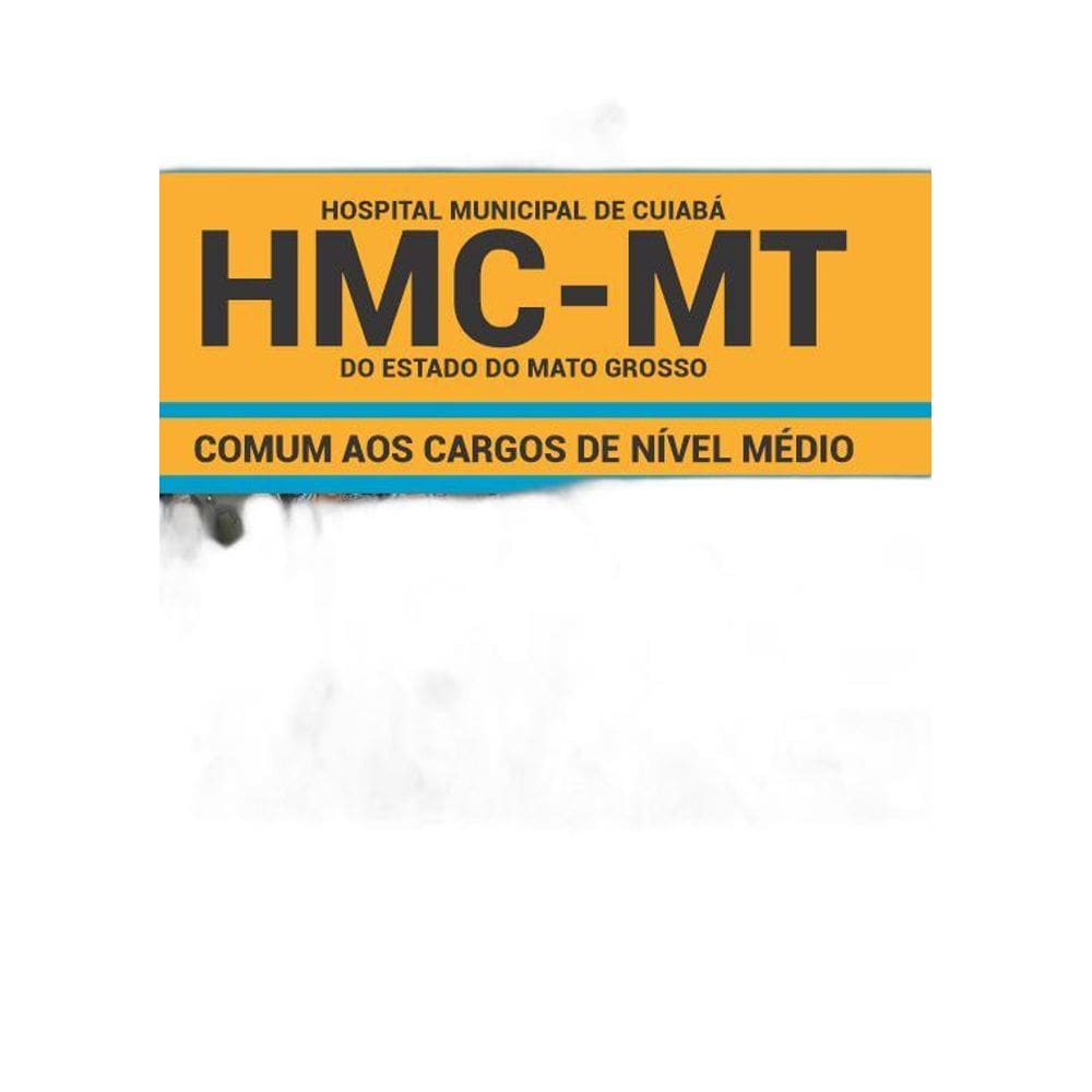 Apostila Concurso HMC MT 2019  Cargos de Nível Médio