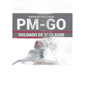 Apostila Preparatória PM-GO 2019 - Soldado de 3 Classe