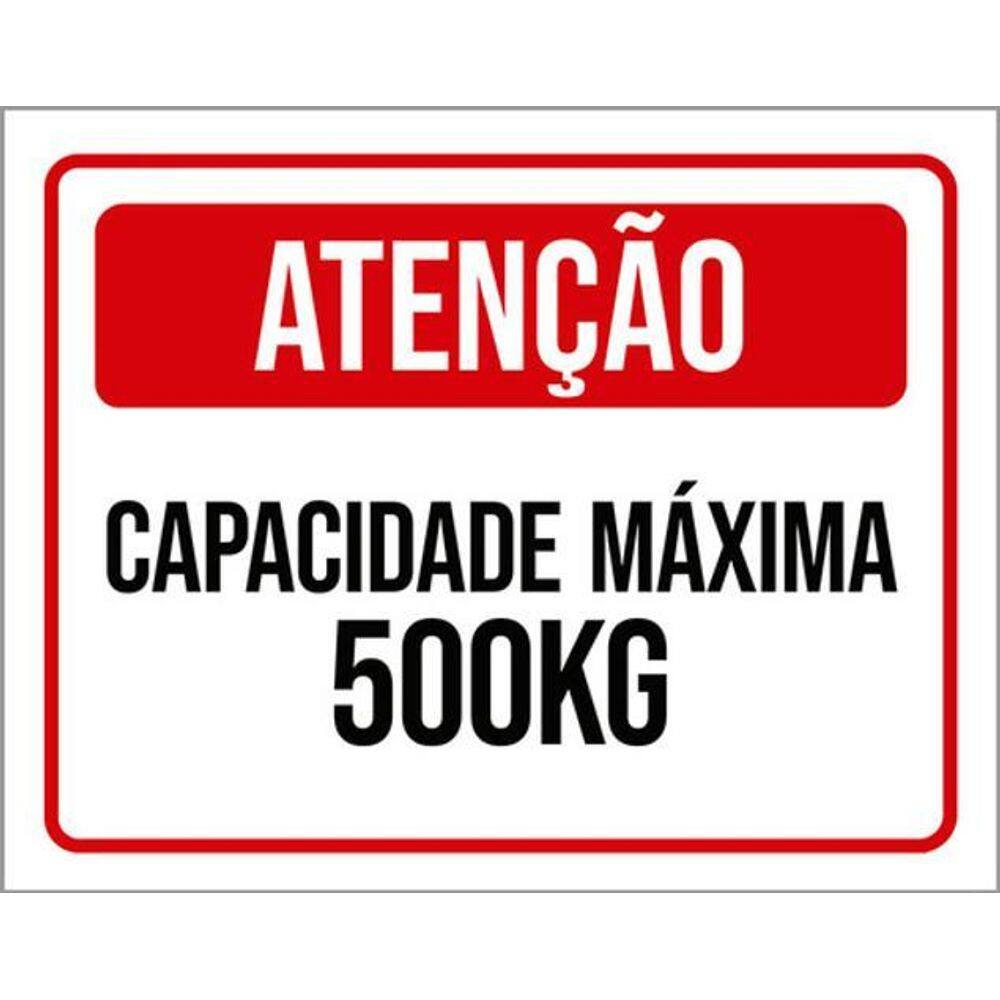 Kit 3 Placas Atenção Capacidade Máxima 500Kg