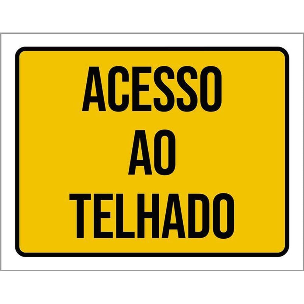 Kit 3 Placas Sinalização Acesso Ao Telhado