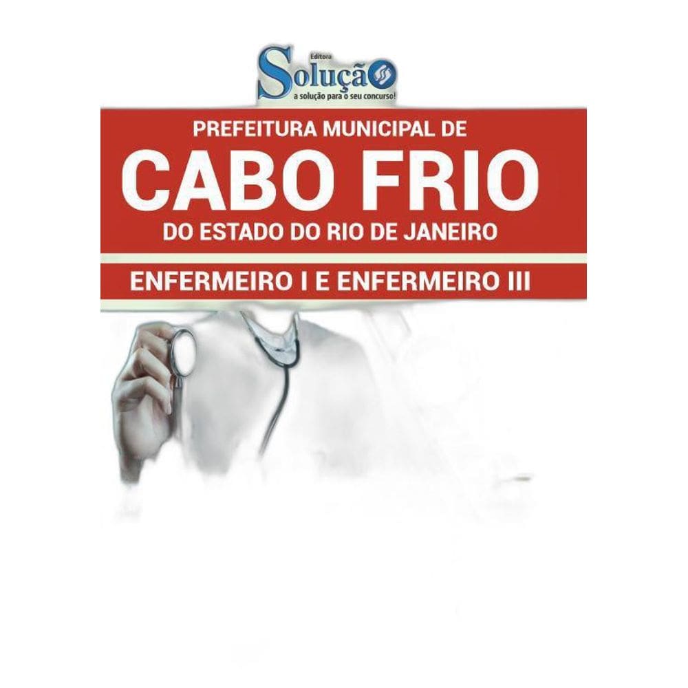 Apostila Prefeitura Cabo Frio Rj - Enfermeiro 1