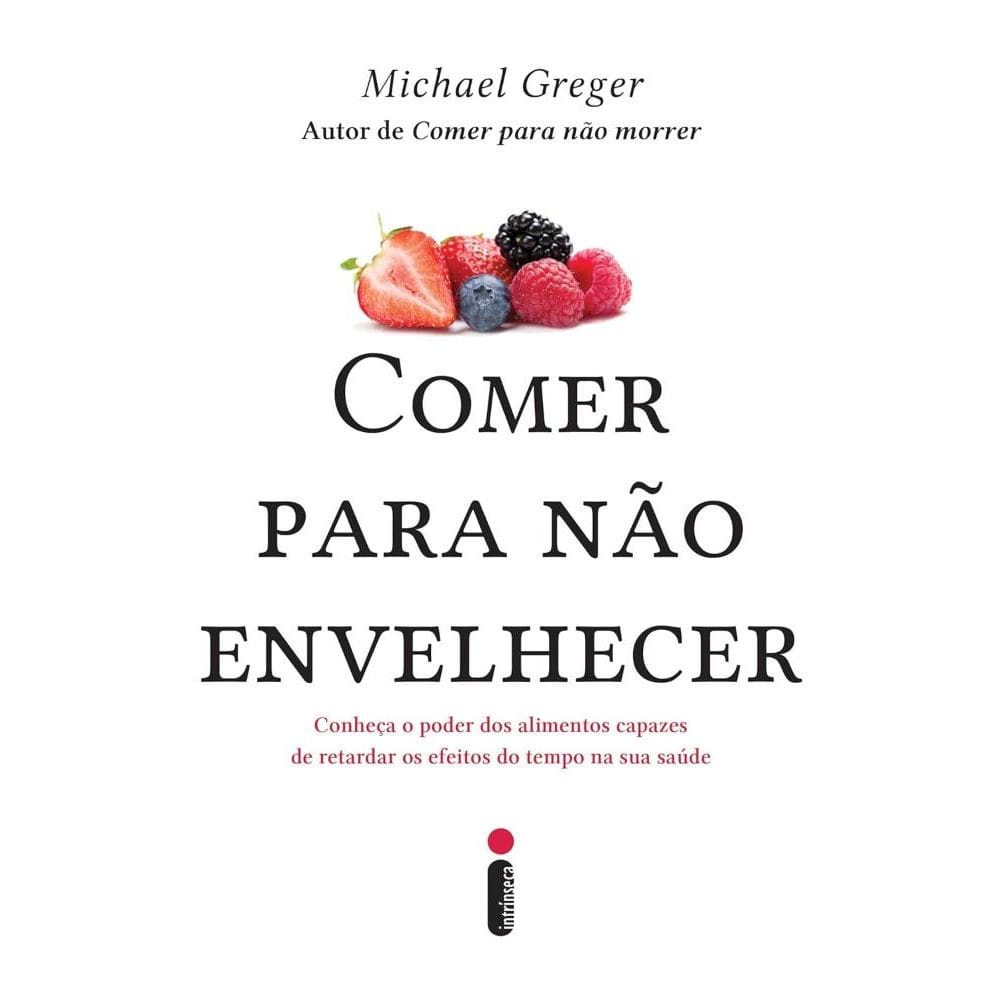 Comer para não envelhecer