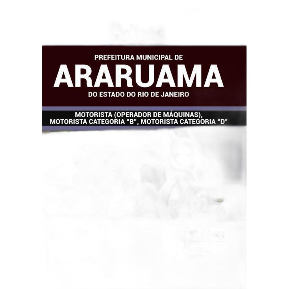 Apostila Araruama Rj 2019 - Motorista Categoria B E D