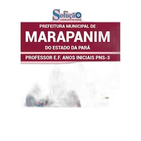Apostila Marapanim Pa - Professor E.F. Anos Iniciais Pns - 3