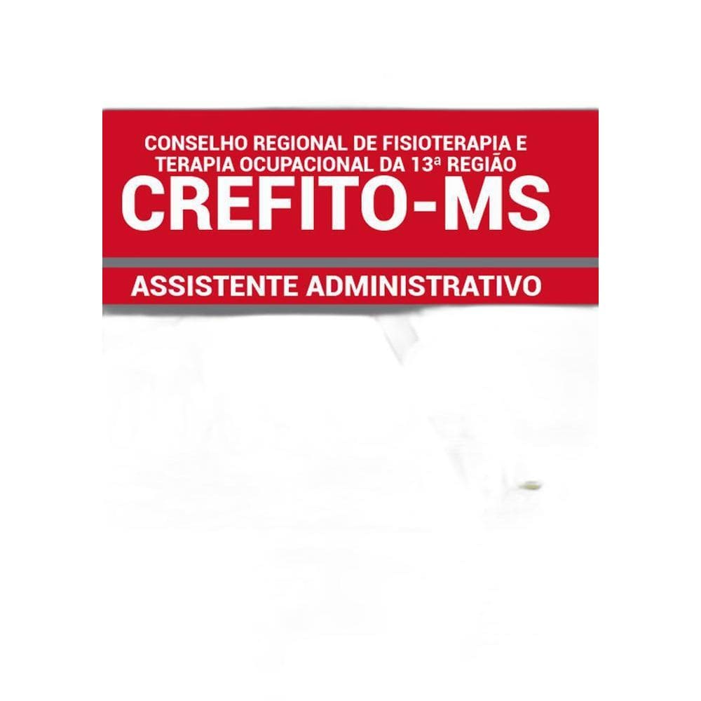 Apostila Concurso Crefito Ms - Assistente Administrativo