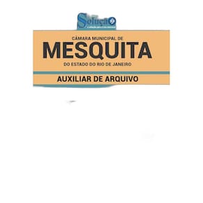 Apostila Concurso Câmara Mesquita Rj - Auxiliar De Arquivo