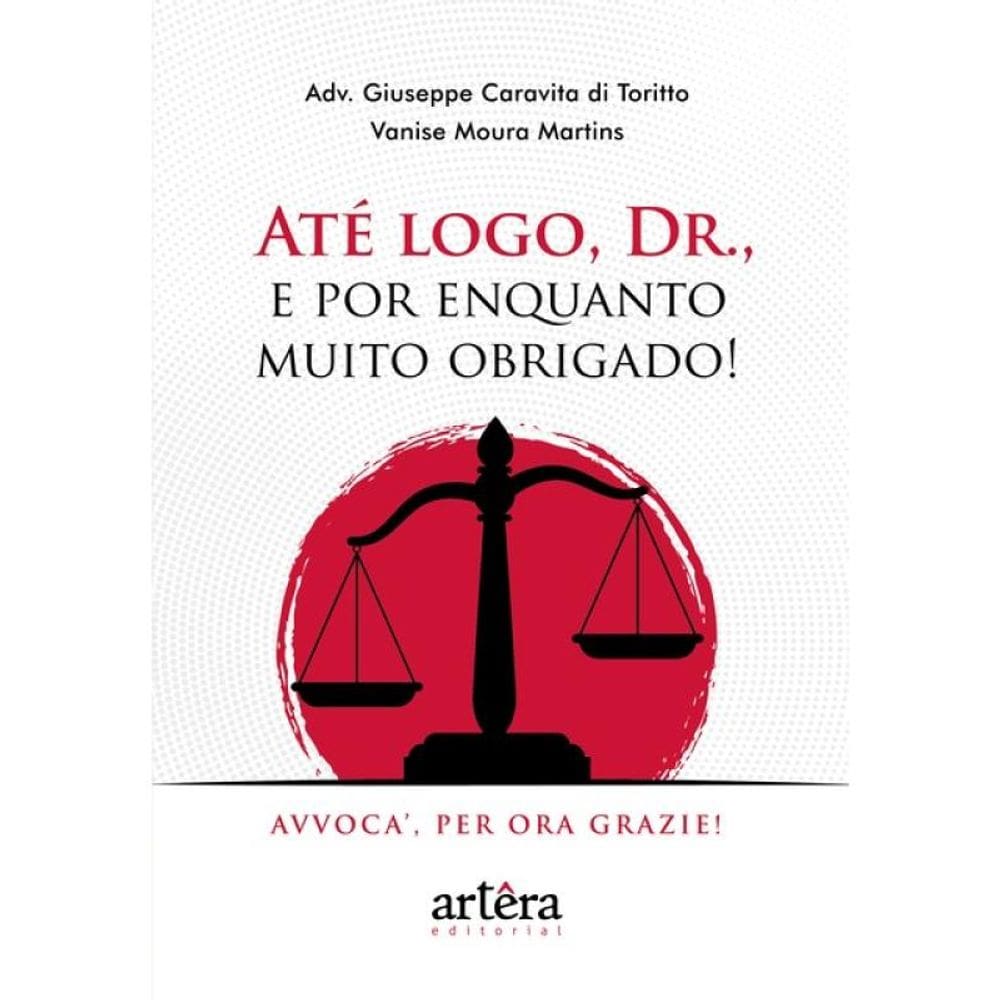 Até Logo, Dr., E Por Enquanto Muito Obrigado!