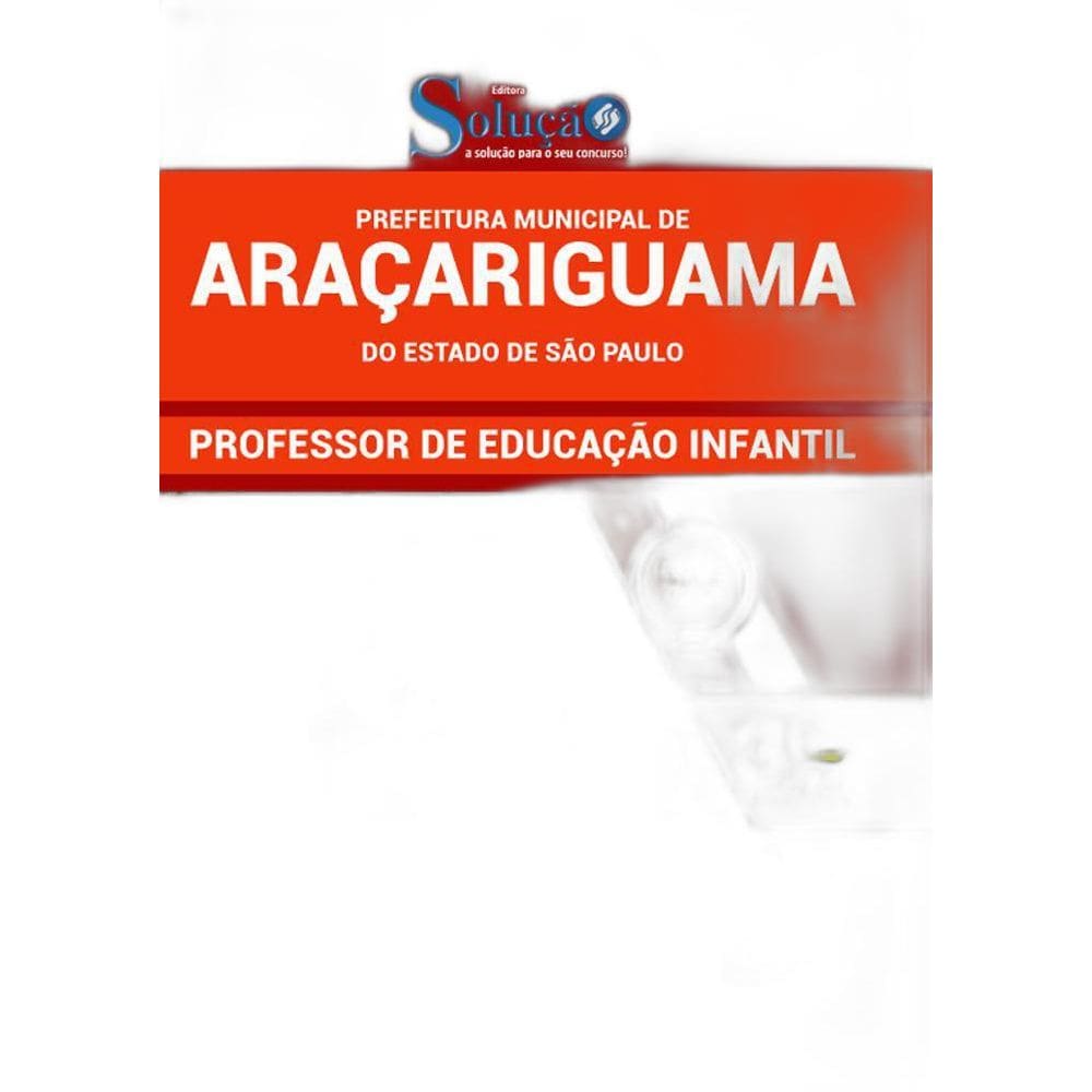 Apostila Concurso Araçariguama Sp - Professor Infantil