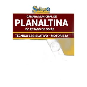 Apostila Câmara De Planaltina Go - Técnico - Motorista