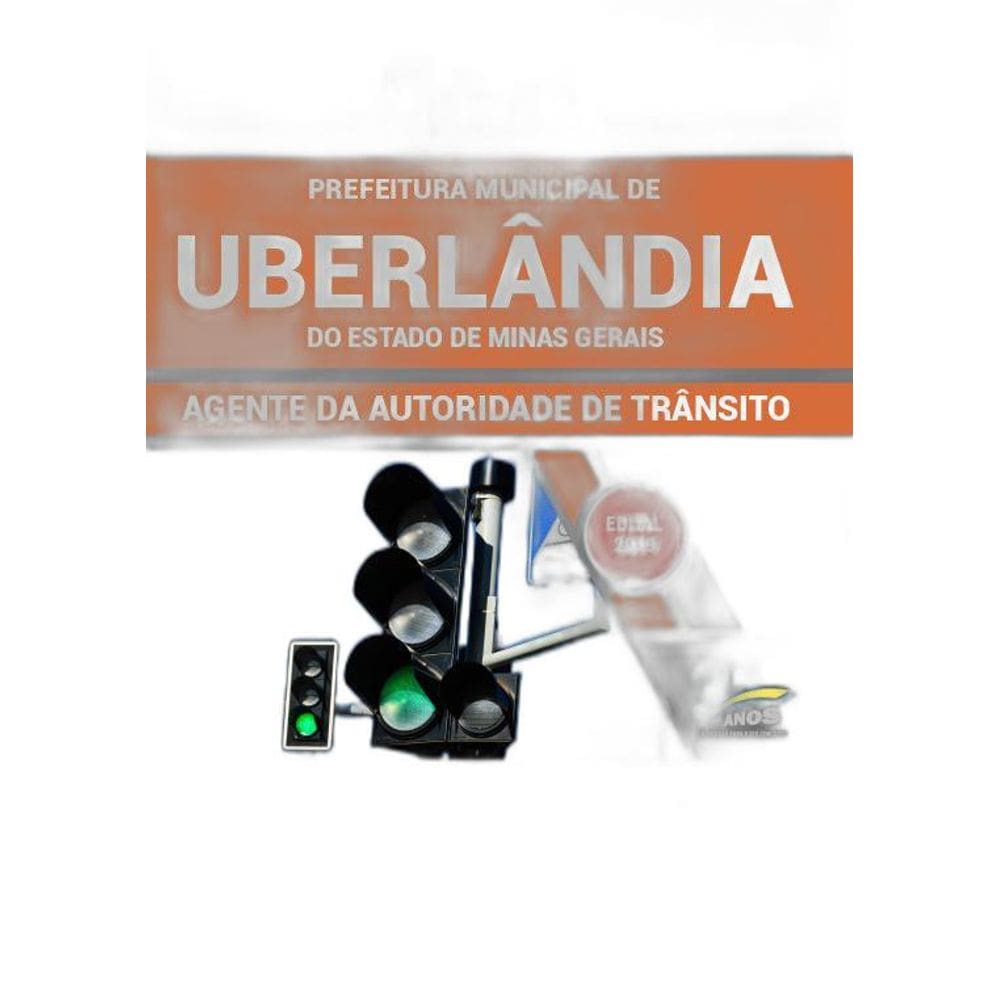 Apostila Uberlândia Mg 2019 - Agente Autoridade De Trânsito