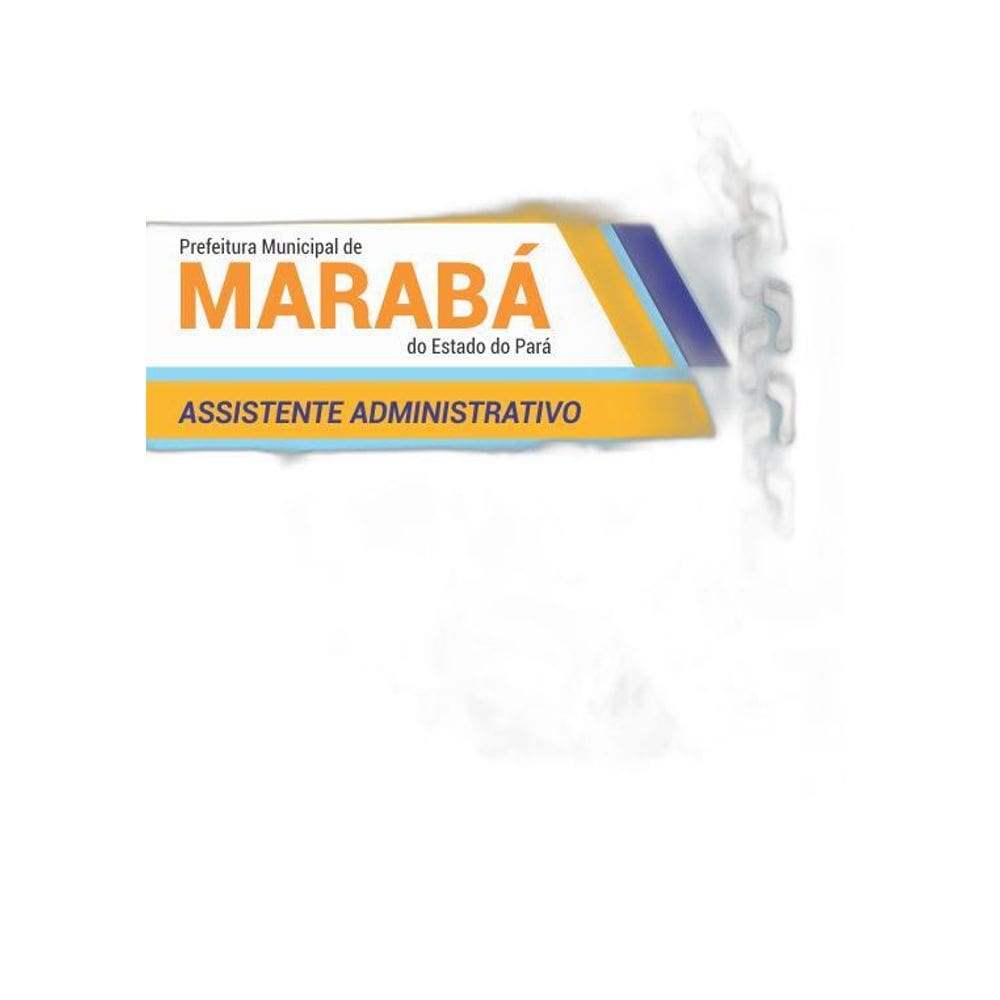 Apostila Marabá PA 2019 - Assistente Administrativo