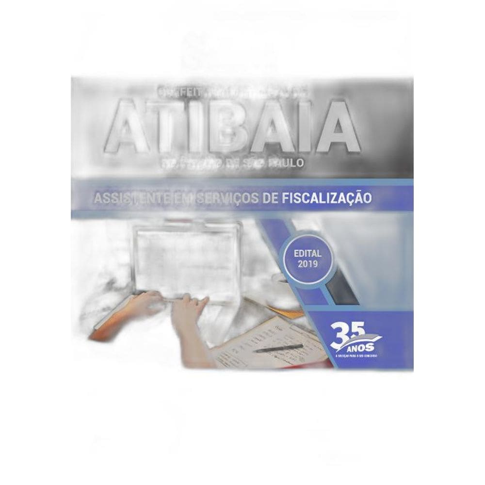 Apostila Atibaia Sp 2019 - Assistente Serviços Fiscalização