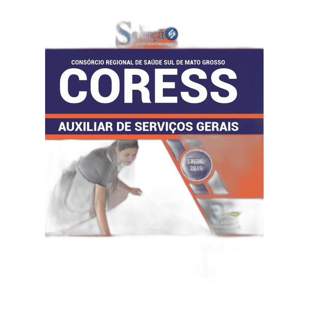 Apostila Concurso CORESS 2019  Auxiliar de Serviço Gerais