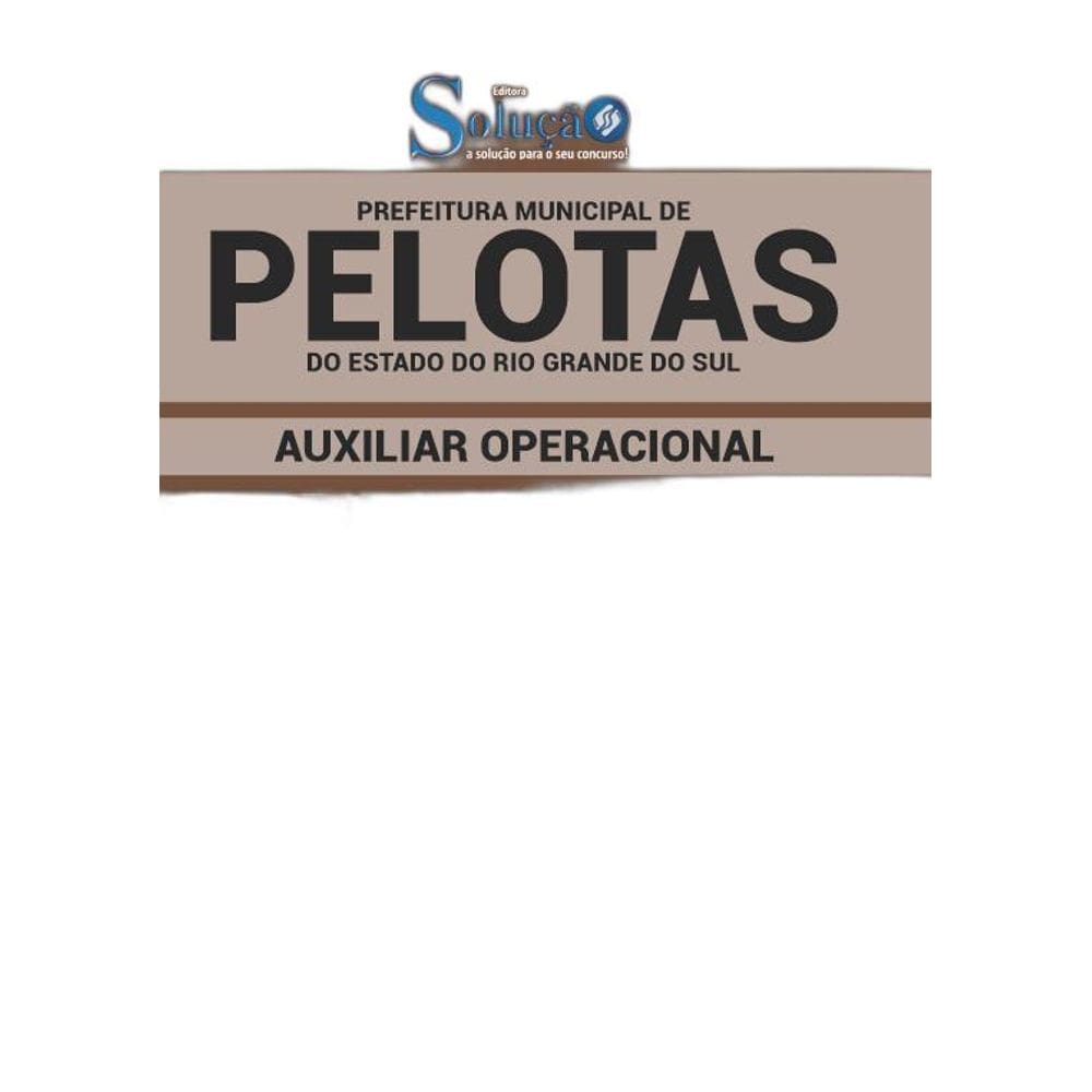 Apostila Pref Pelotas-Rs 2019 Auxiliar Operacional