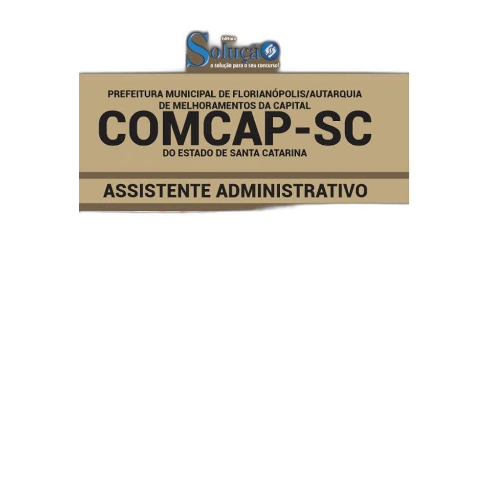 Apostila Concurso Comcap Sc - Assistente Administrativo