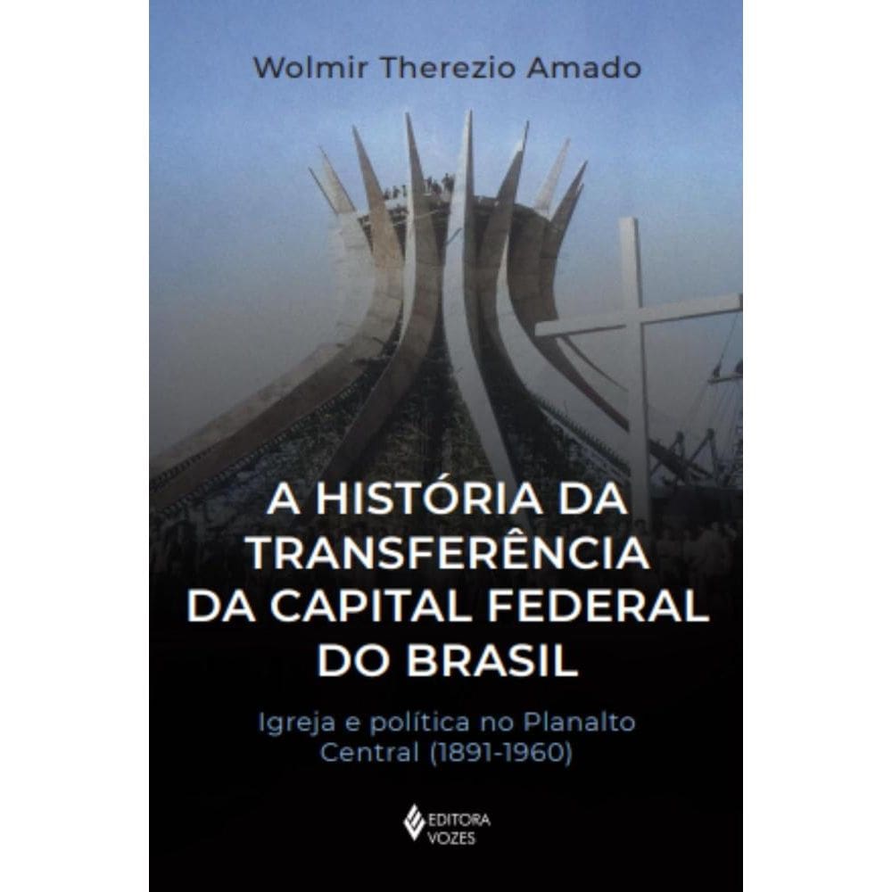 A história da transferência da capital federal do Brasil (0111)