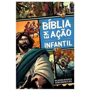 Bíblia em ação Infantil: Uma aventura pela Bíblia, de Cariello, Sérgio. Editorial Gráfica e Editora Ltda, capa dura