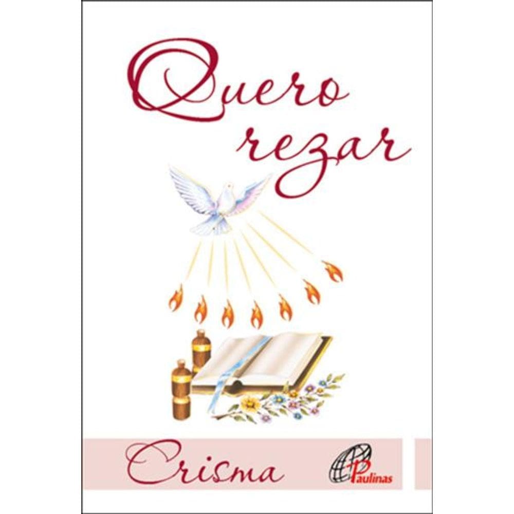 Quero Rezar - Crisma