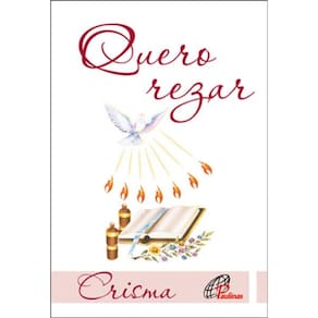 Quero Rezar - Crisma