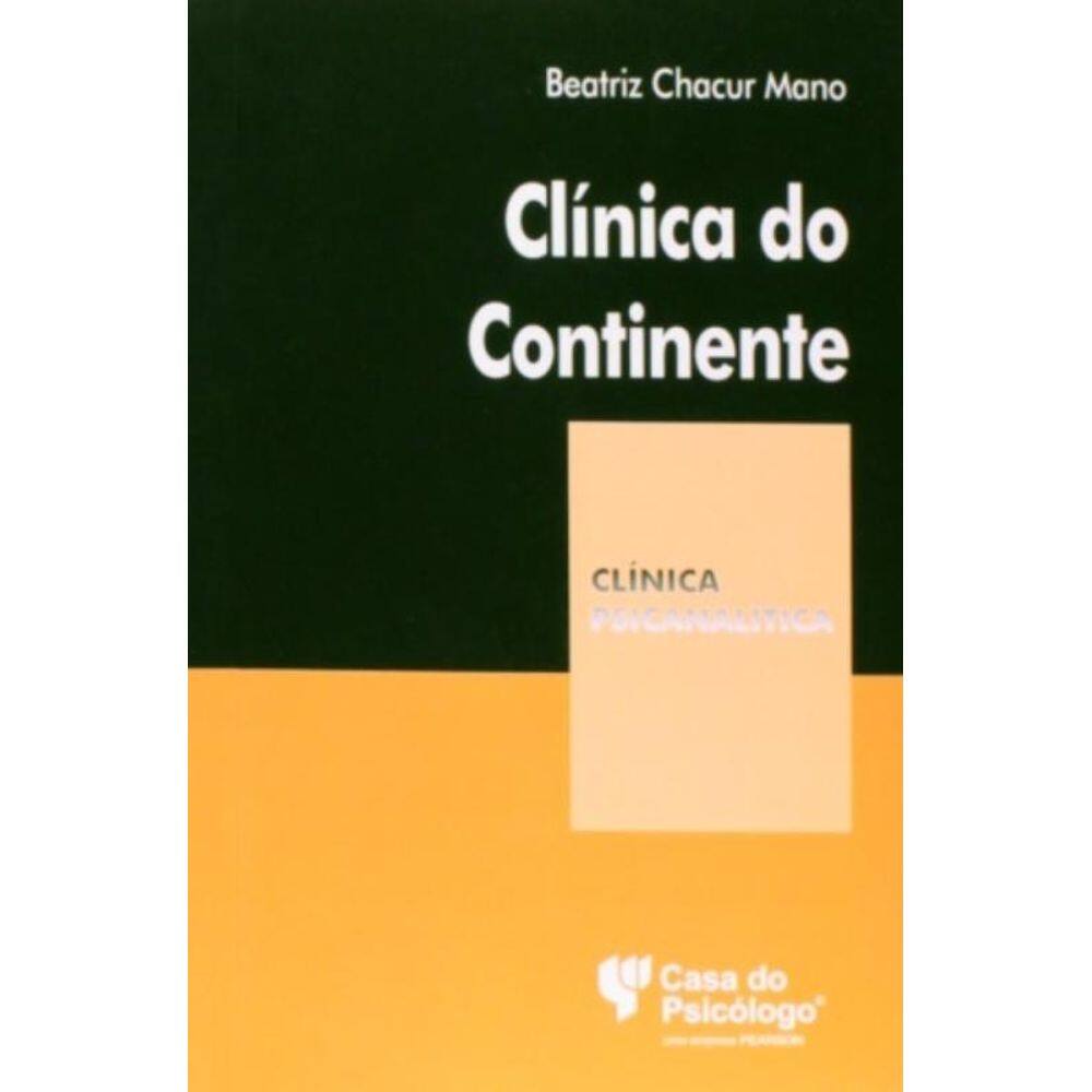 Clínica Do Continente - Coleção Clínica Psicanalítica