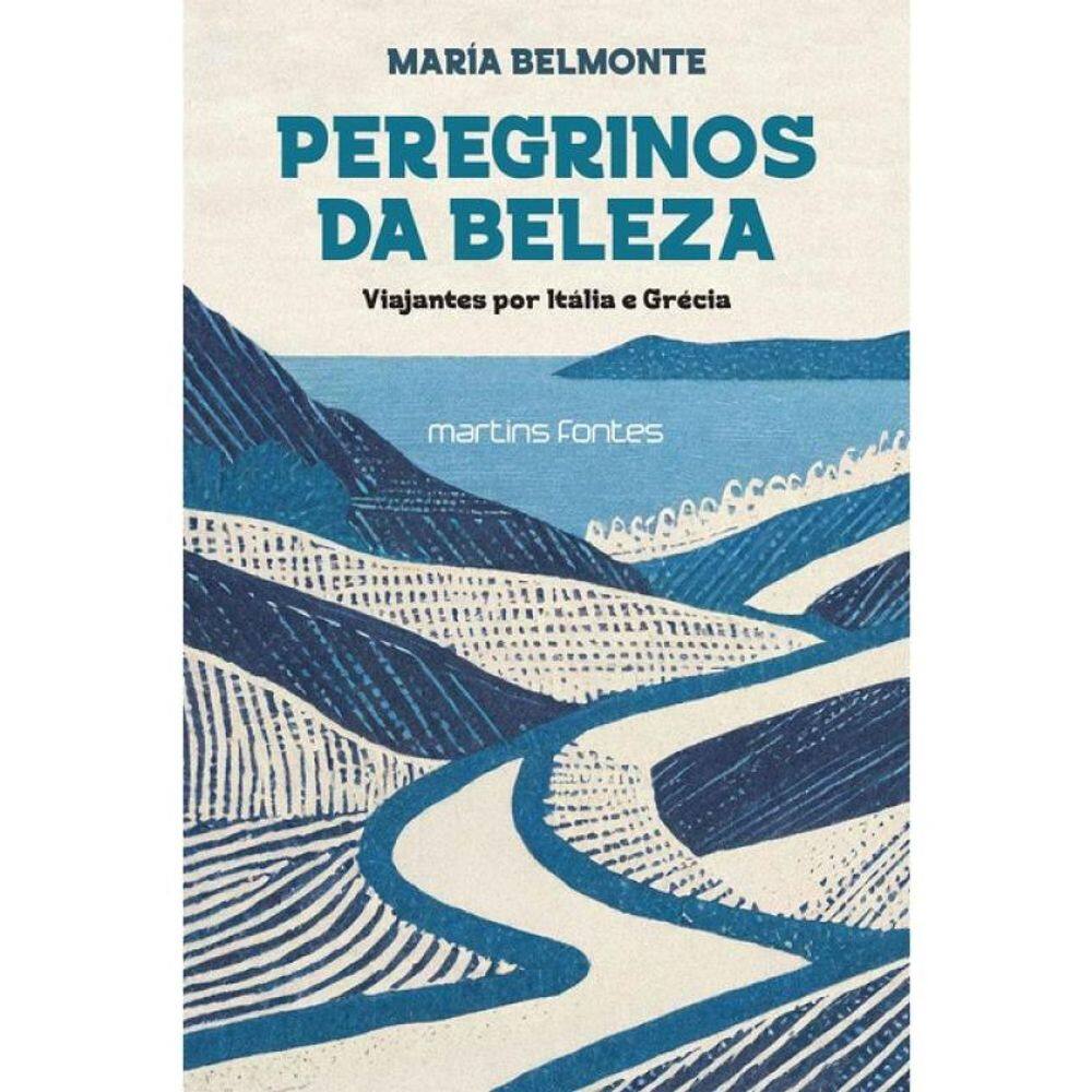 Peregrinos Da Beleza - Viajantes Por Itália E Grécia