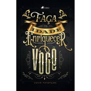 Faça a Idade Enriquecer Você