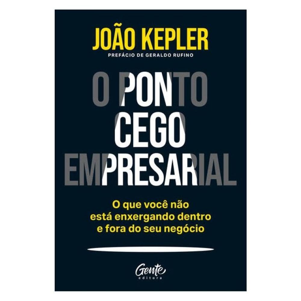 O Ponto Cego Empresarial