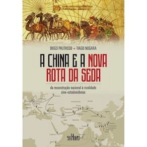 A China e a nova rota da seda