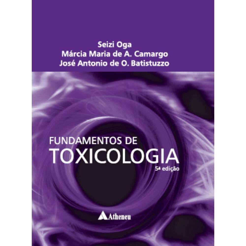 Fundamentos de Toxicologia - 5ª Edição