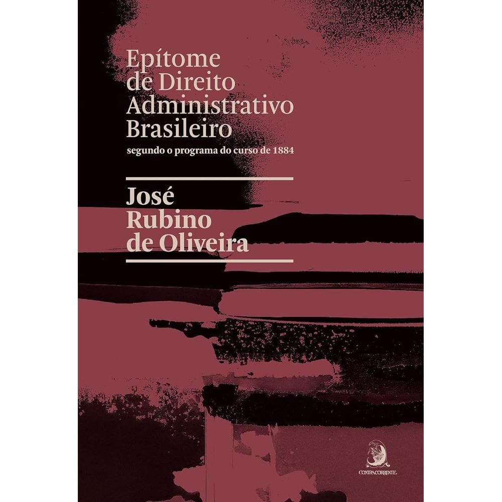 Epítome de direito administrativo brasileiro segundo o programa do curso de 1884