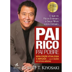 Pai Rico, Pai Pobre - O Que Os Ricos Ensinam A Seus Filhos Sobre Dinheiro