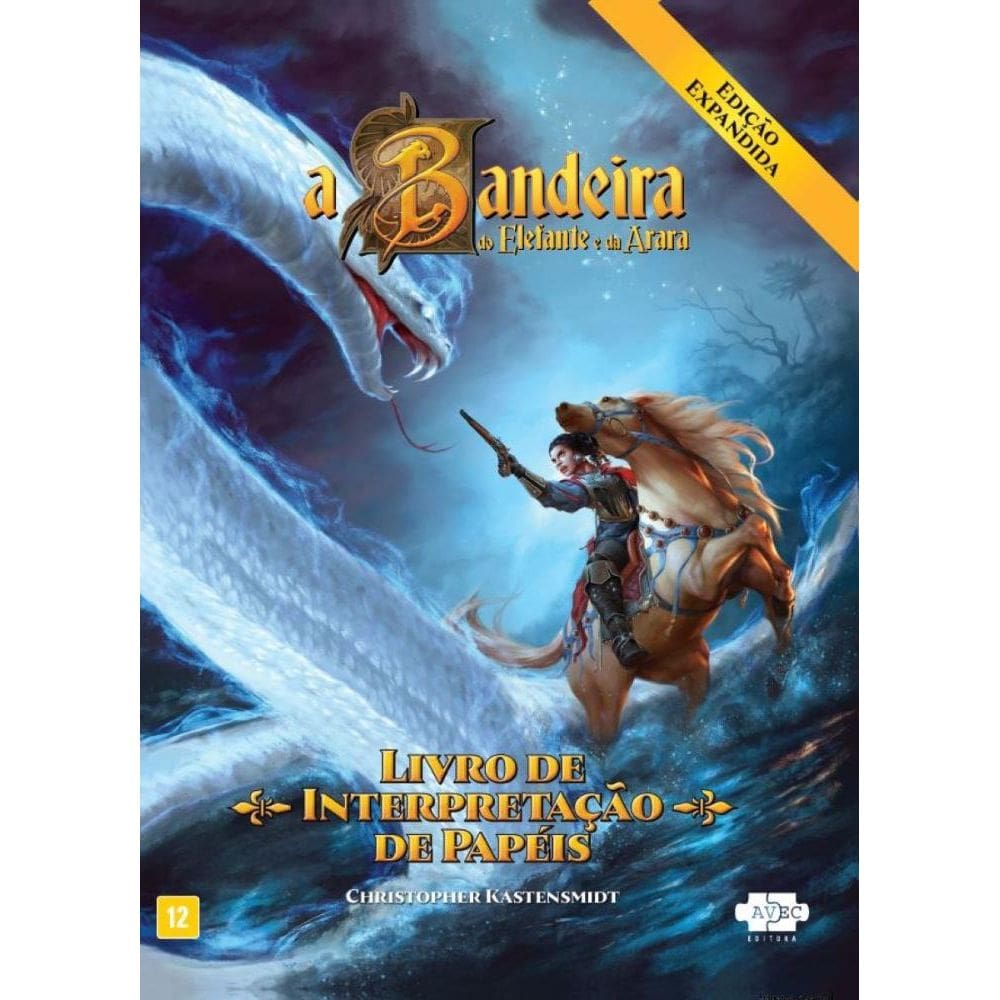 A Bandeira do Elefante e da Arara: Livro de Interpretação de Papéis (Edição Expandida, Print on Demand)