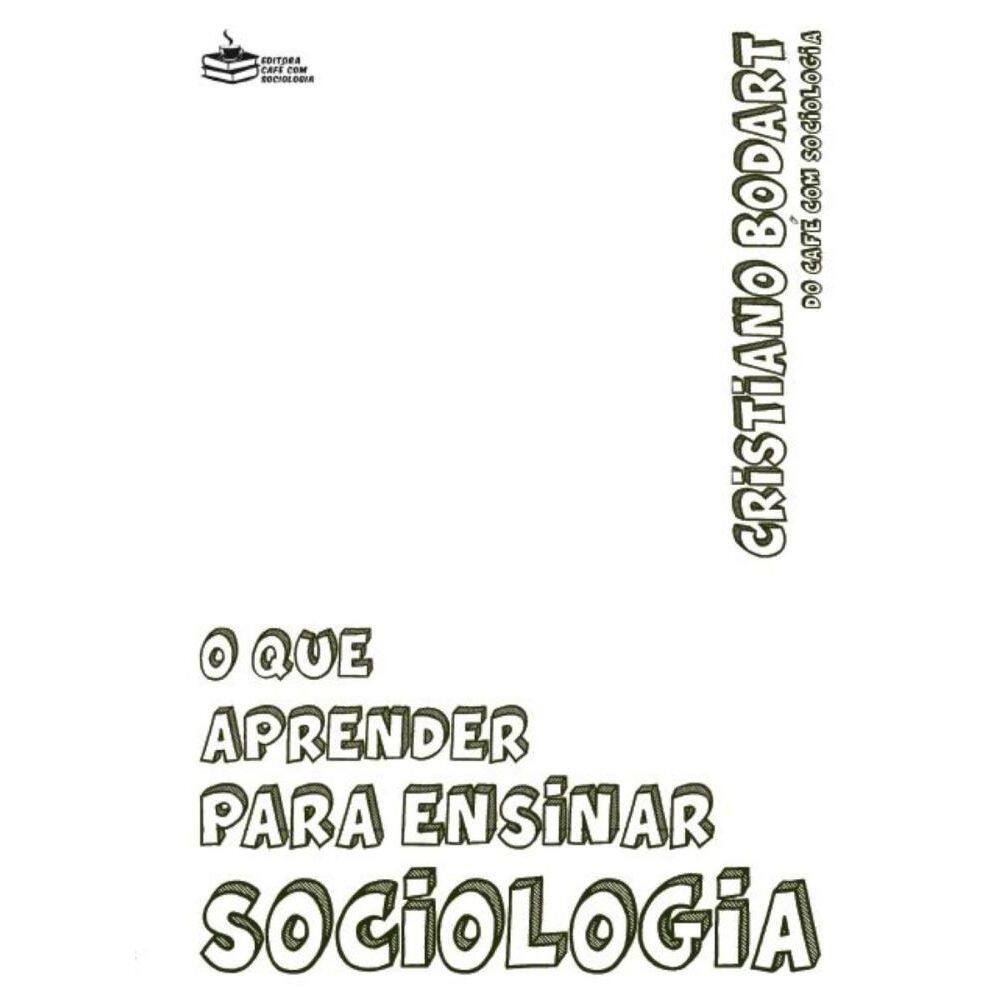 O que aprender para ensinar Sociologia