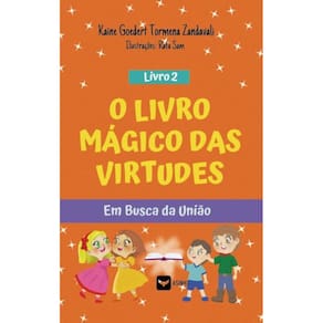 O Livro Mágico das Virtudes: Em busca da união