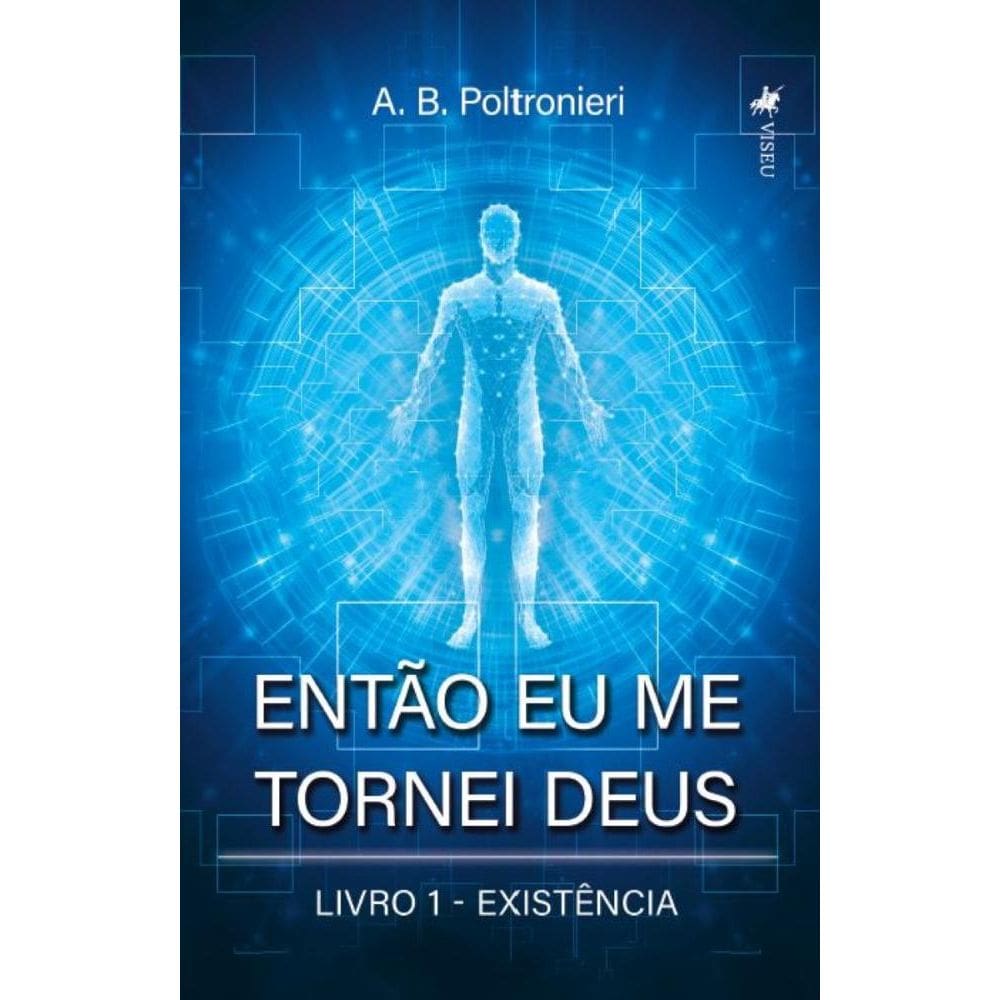 Então eu me tornei Deus: Existência (Livro 1)