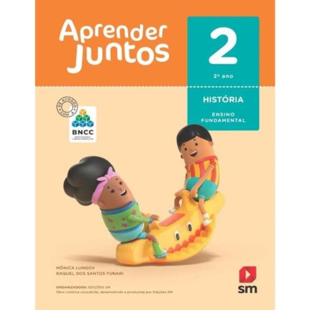 Aprender Juntos História 2º Ano - BNCC - 06Ed/17