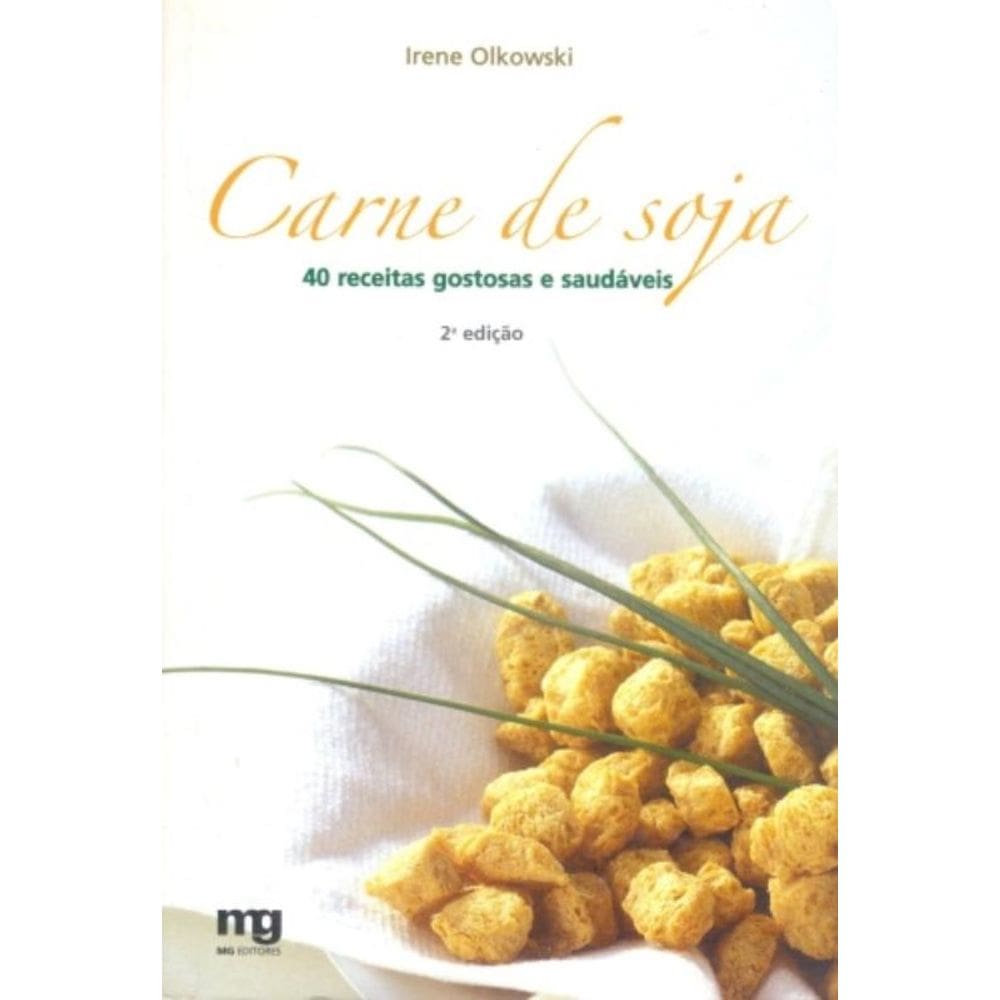 Carne De Soja - 40 Receitas Gostosas E Saudáveis