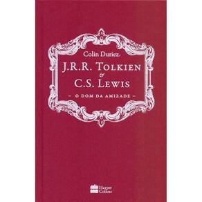 Livro - J.R.R. Tolkien E C.S. Lewis - O Dom Da Amizade